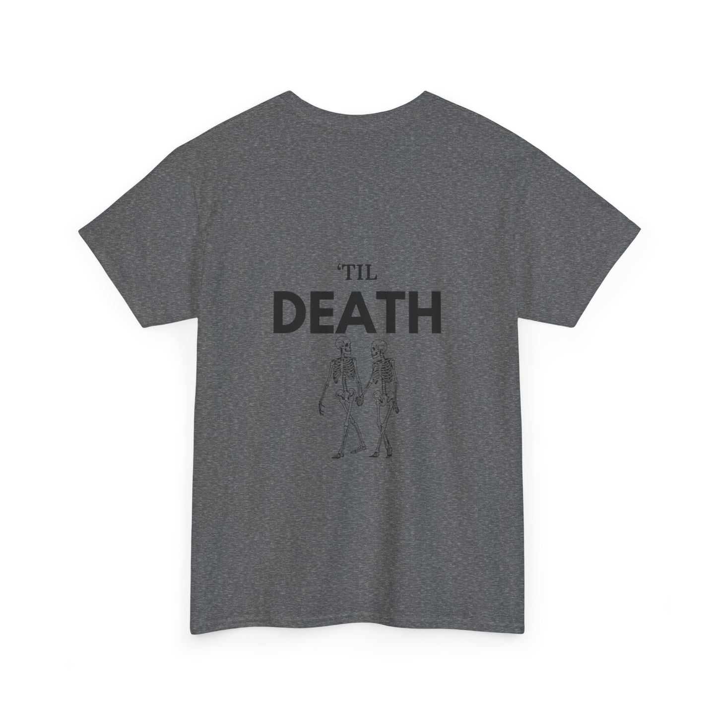 'Til Death Tee