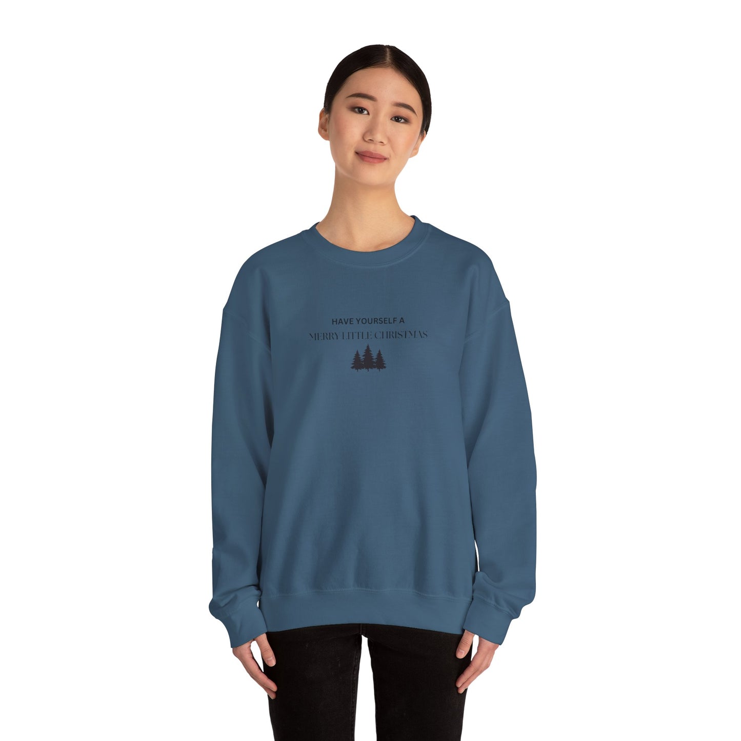 Have Yourself A Merry Little Christmas Crewneck