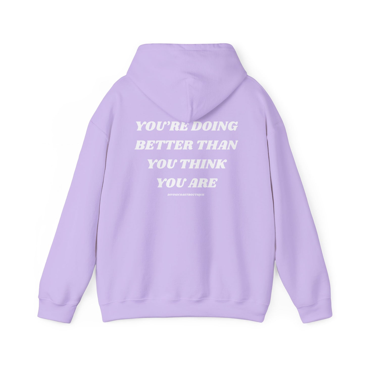 You're Doing Better Than You Think You Are Hoodie