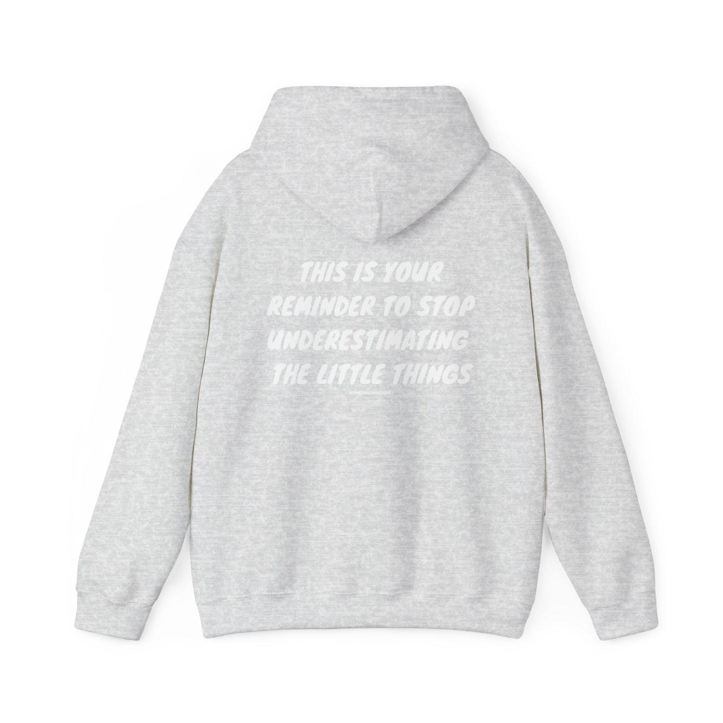 This Is Your Sign To Stop Underestimating The Little Things Hoodie