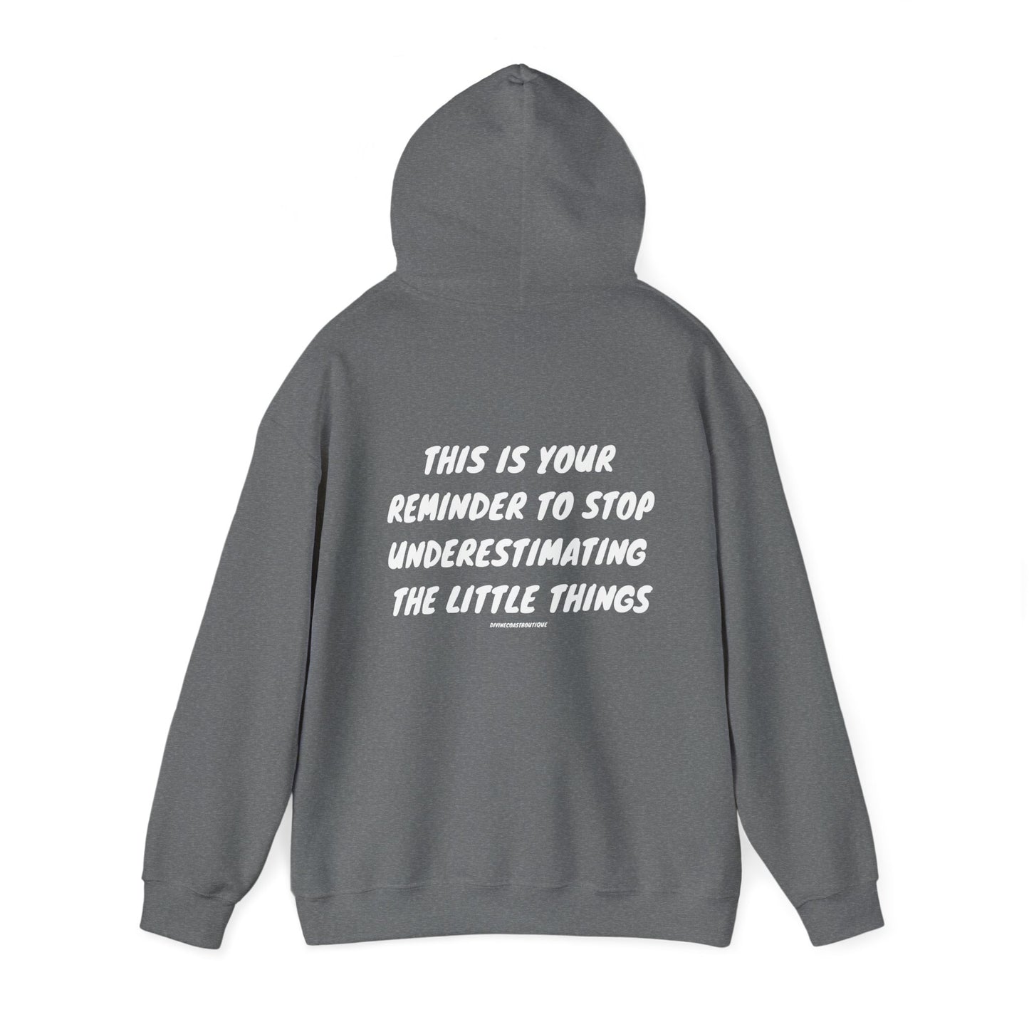 This Is Your Sign To Stop Underestimating The Little Things Hoodie
