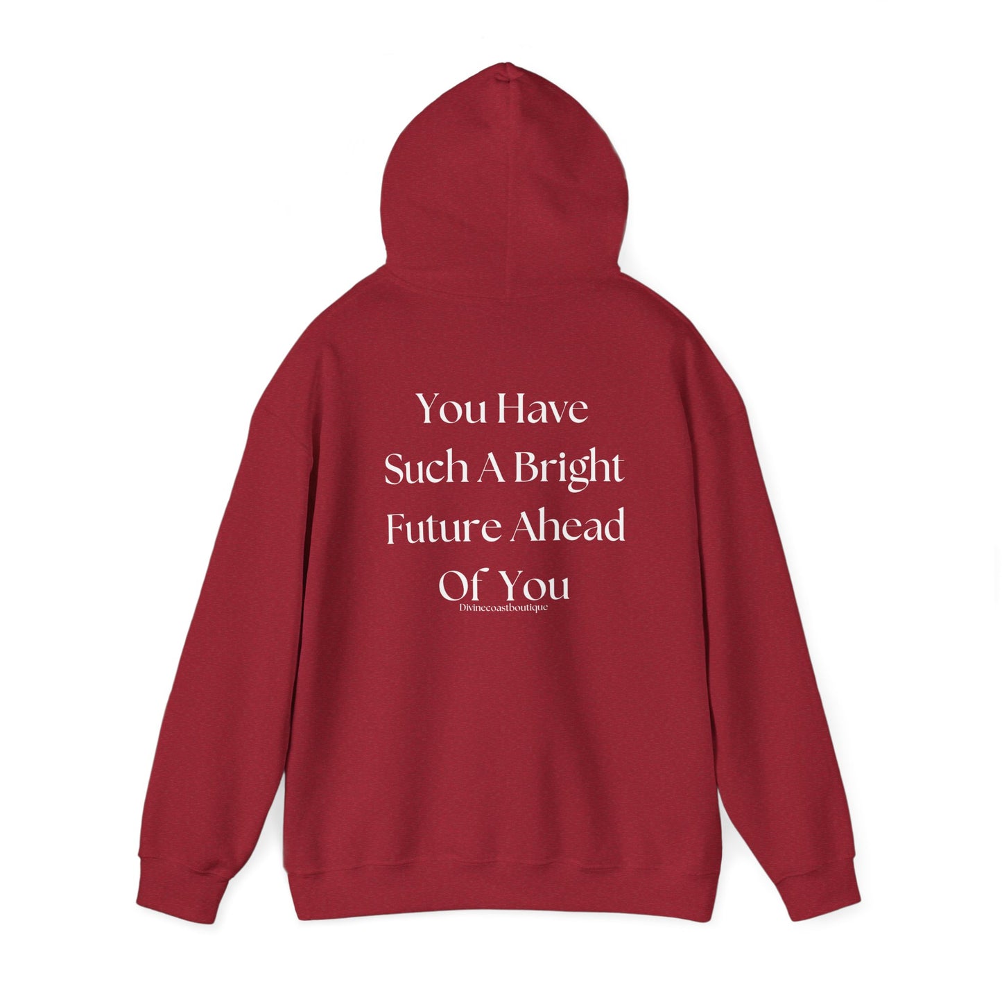 You Have Such A Bright Future Ahead Of You Hoodie
