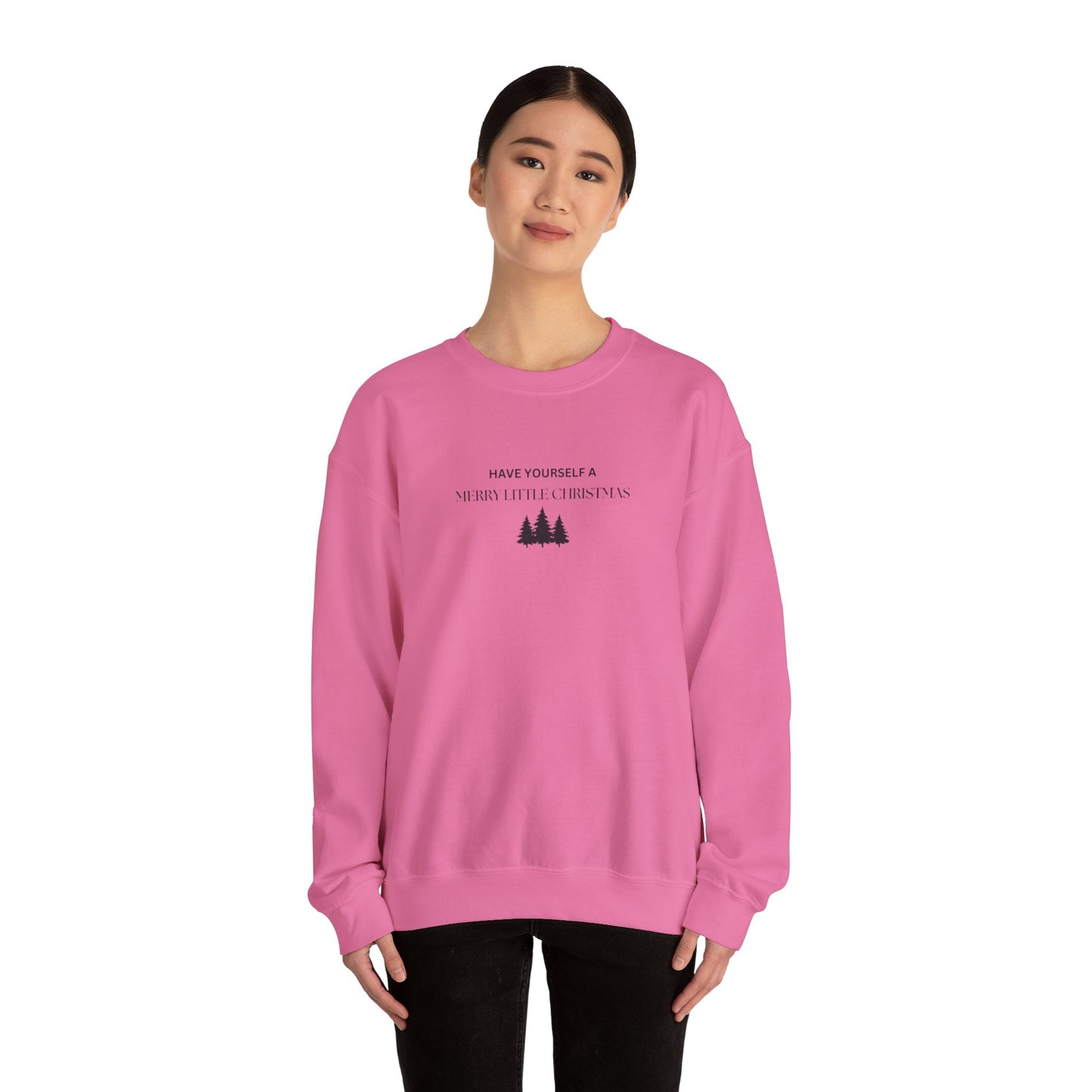 Have Yourself A Merry Little Christmas Crewneck