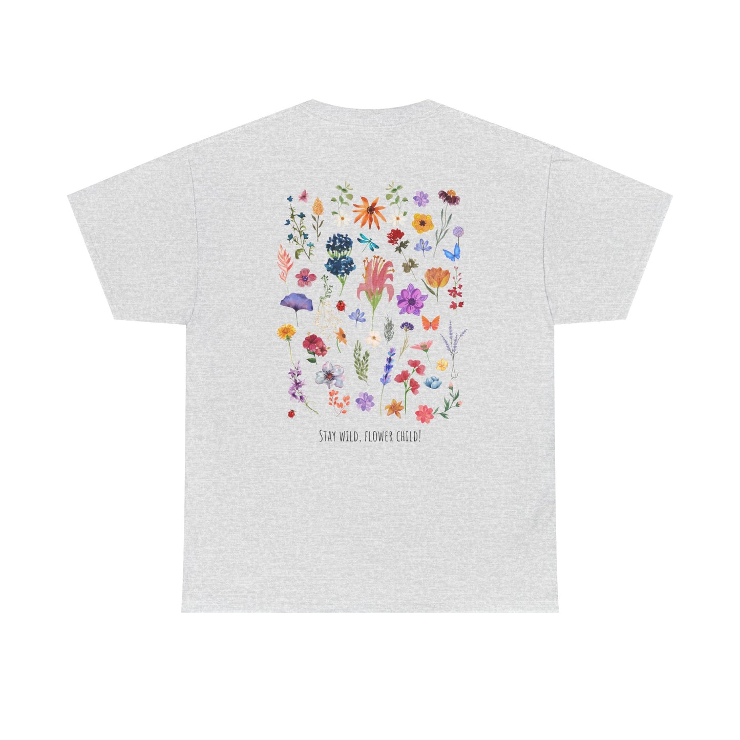 Floral Graphic Unisex Heavy Cotton Tee - "Stay Wild, Flower Child!"