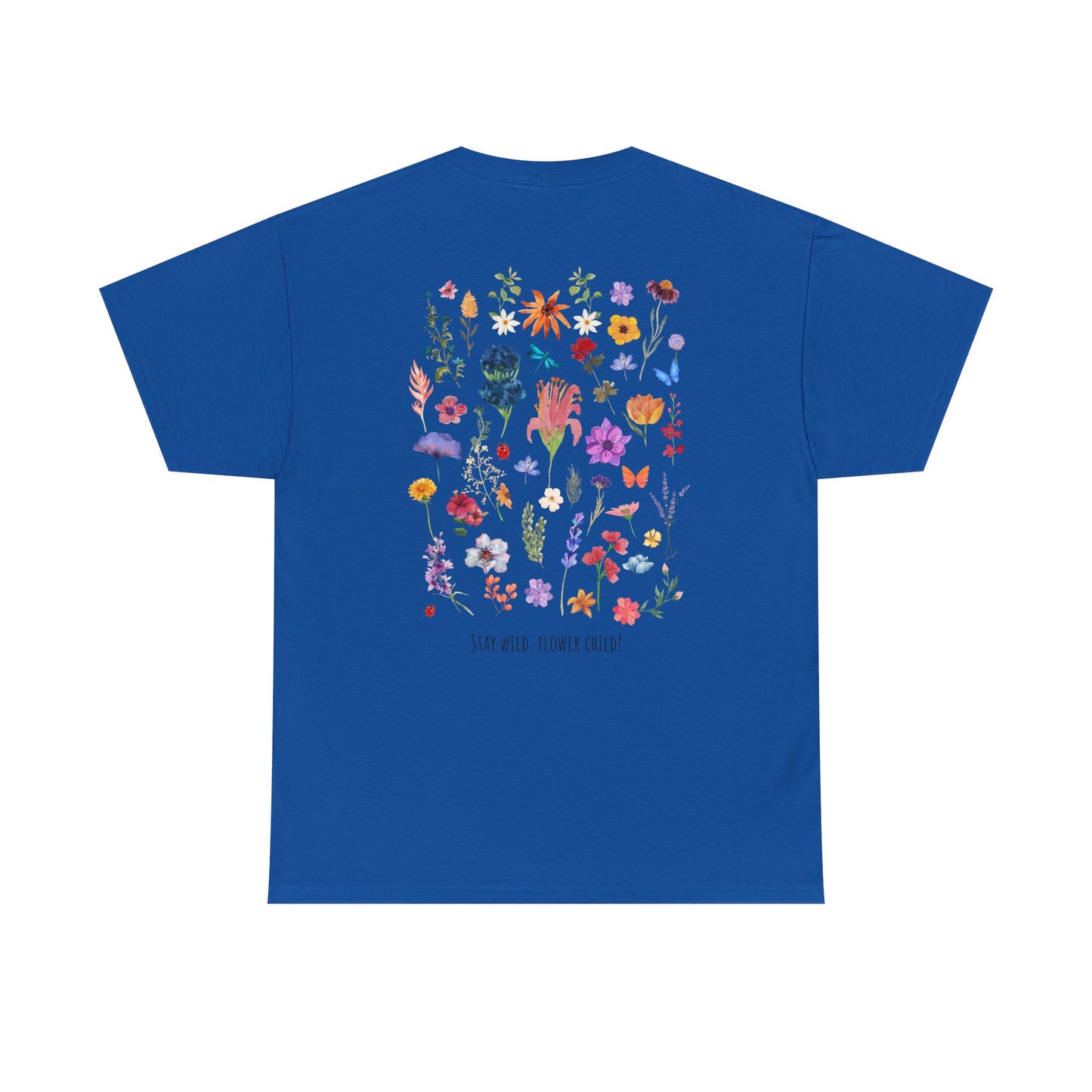 Floral Graphic Unisex Heavy Cotton Tee - "Stay Wild, Flower Child!"